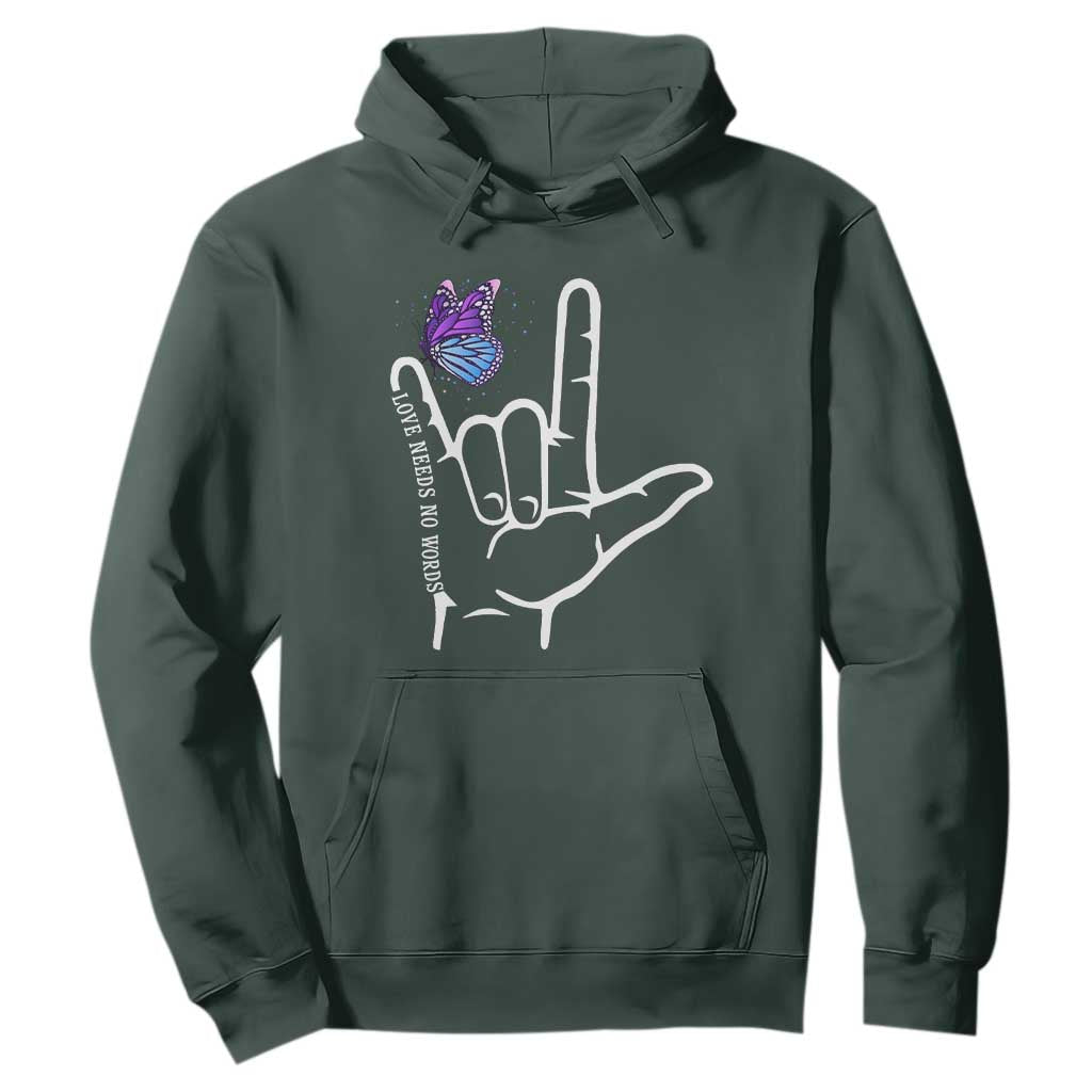 Autism Acceptance Love Need No Words Hoodie I Love You Hand Sign Language Butterfly
