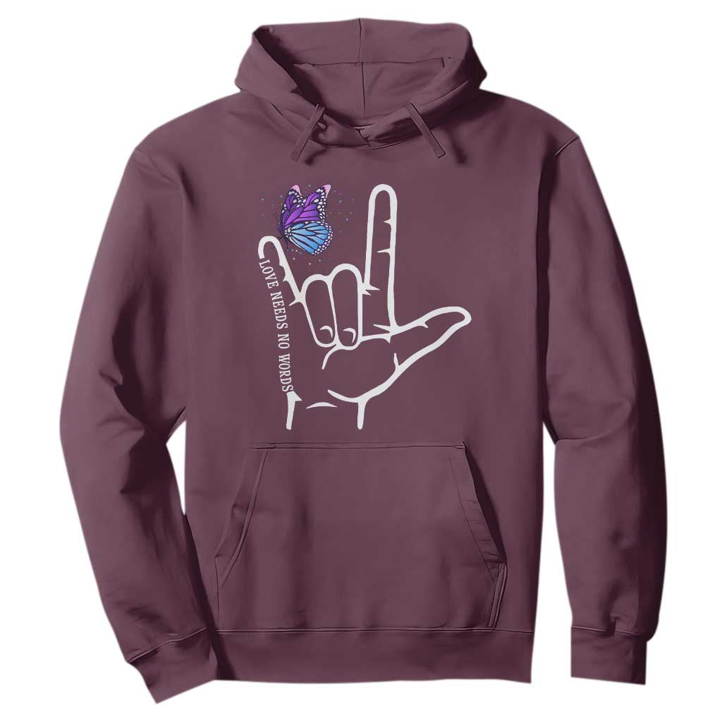 Autism Acceptance Love Need No Words Hoodie I Love You Hand Sign Language Butterfly