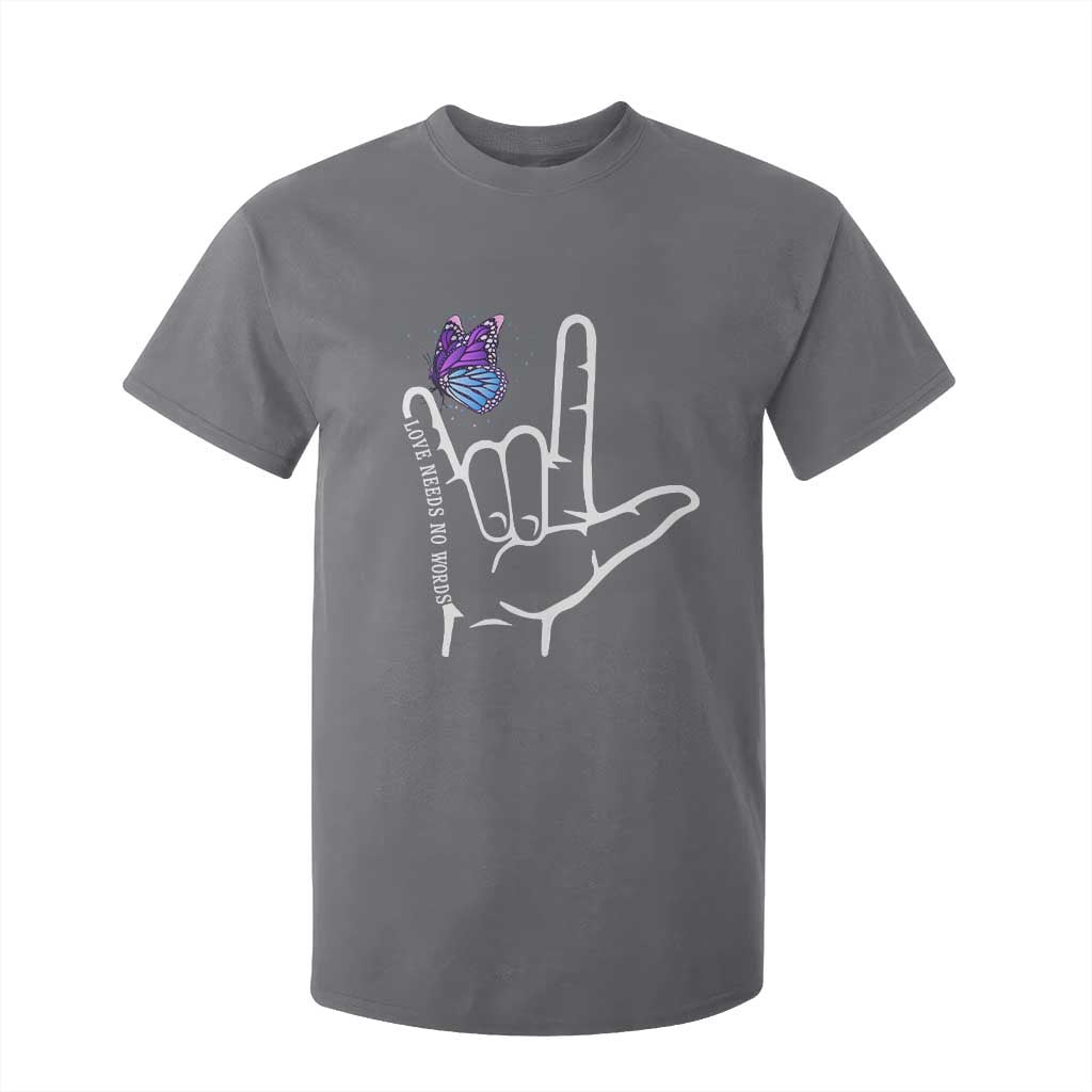 Autism Acceptance Love Need No Words T Shirt For Kid I Love You Hand Sign Language Butterfly