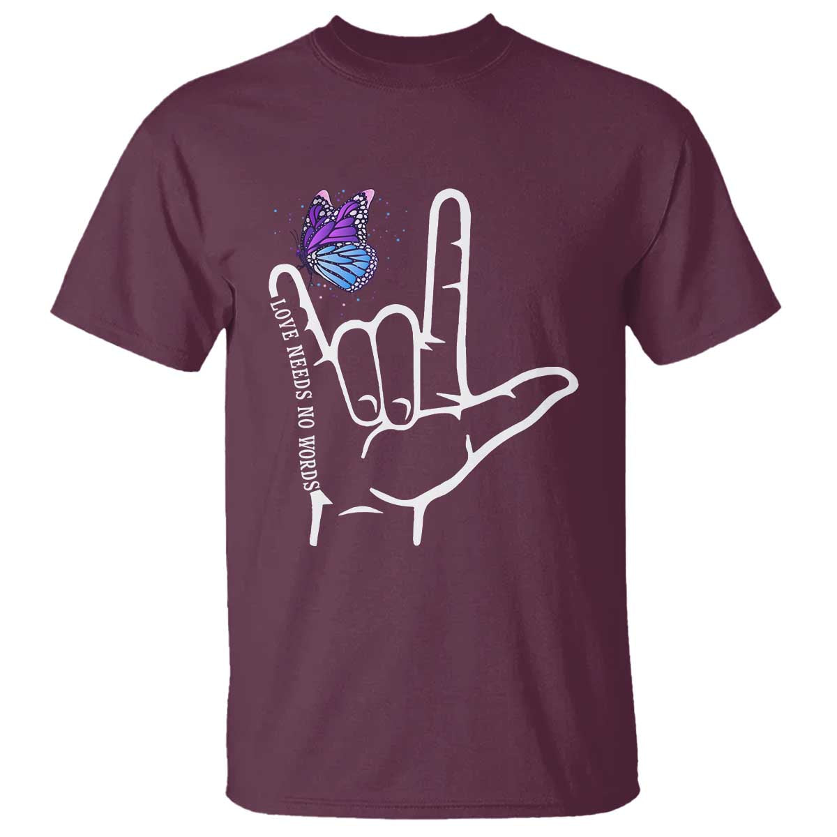 Autism Acceptance Love Need No Words T Shirt I Love You Hand Sign Language Butterfly