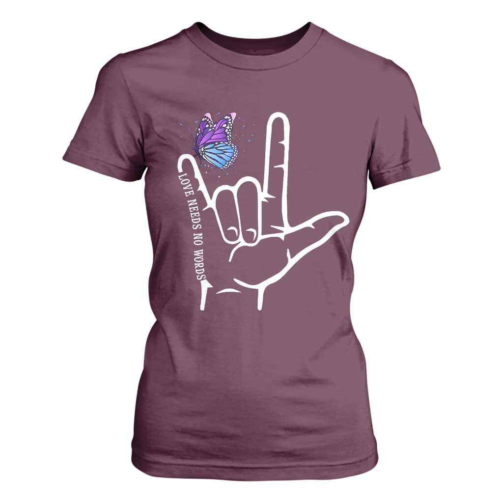 Autism Acceptance Love Need No Words T Shirt For Women I Love You Hand Sign Language Butterfly