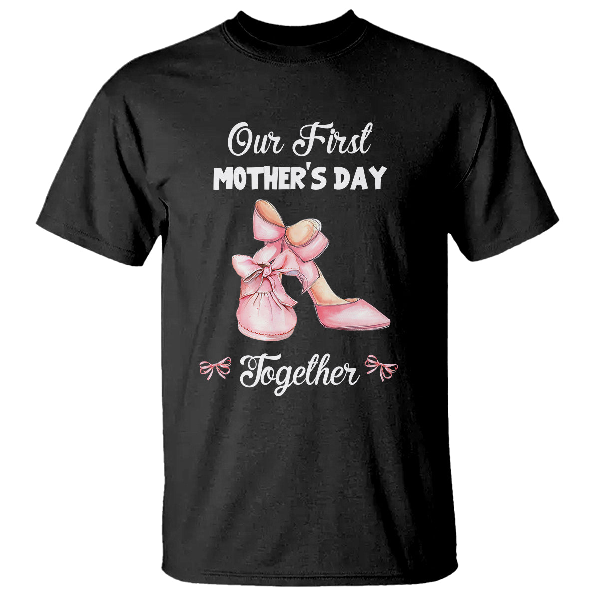 our-first-mothers-day-together-t-shirt-matching-coquette-pink-baby-shoes-high-heels