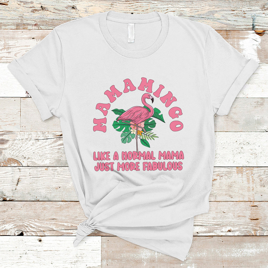mothers-day-t-shirt-flamingo-mom-mamamingo-like-a-normal-mama-just-more-fabulous-pink-flamingo-mama-gift-for-mom-gifts-for-mothers-day-women