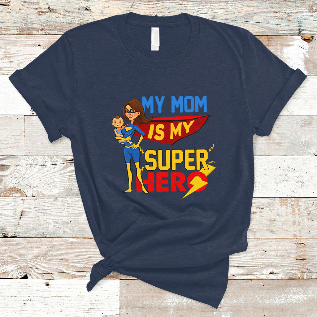 mothers-day-t-shirt-funny-my-mom-is-my-superhero-i-love-mom-best-mom-ever-mom-life-mothers-day-gifts-gifts-for-mom-women
