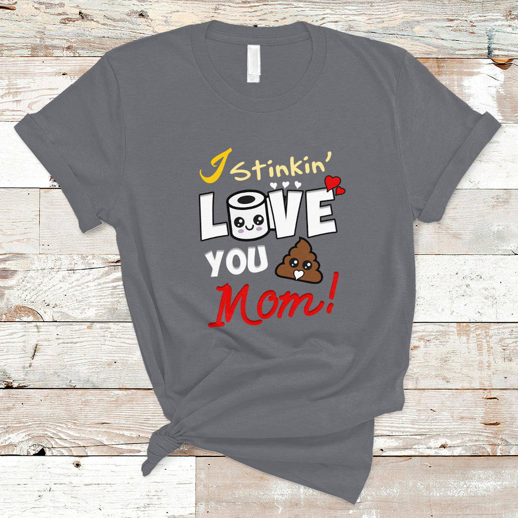 mothers-day-t-shirt-funny-i-stinkin-love-you-mom-shitshow-supervisor-mom-life-gag-gifts-for-mom-mothers-day-gifts-women