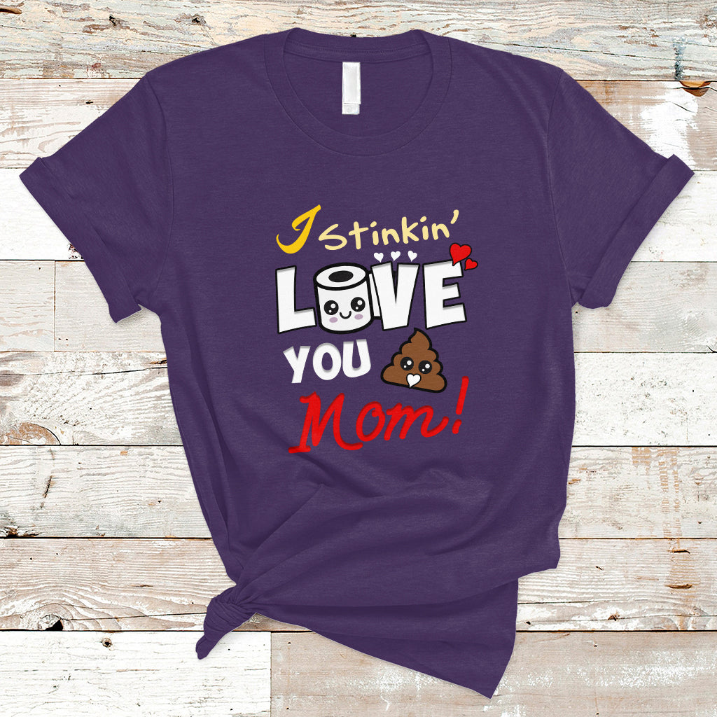 mothers-day-t-shirt-funny-i-stinkin-love-you-mom-shitshow-supervisor-mom-life-gag-gifts-for-mom-mothers-day-gifts-women