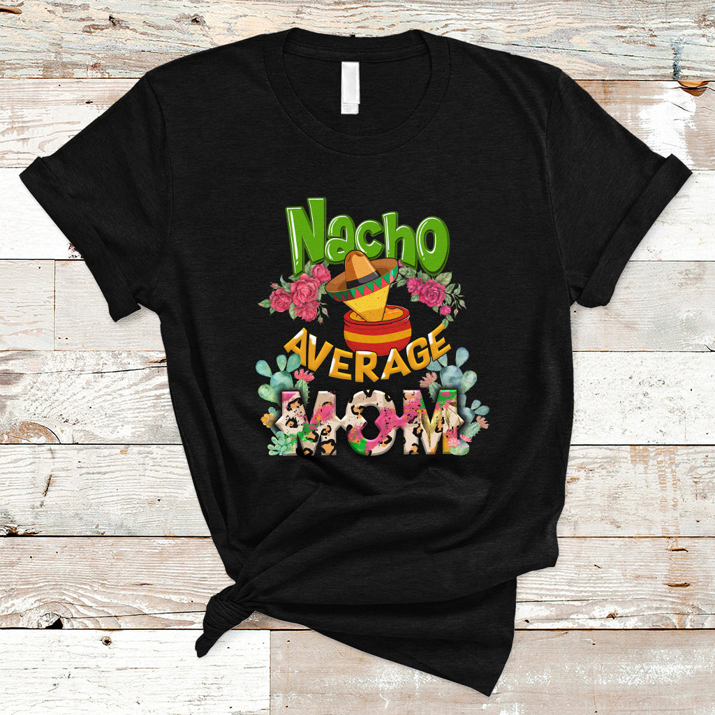 mexican-mom-t-shirt-nacho-average-mom-mamacita-latina-latino-hispanic-mexican-mom-shirt-in-spanish-gag-gifts-for-mom-mothers-day-gifts-women