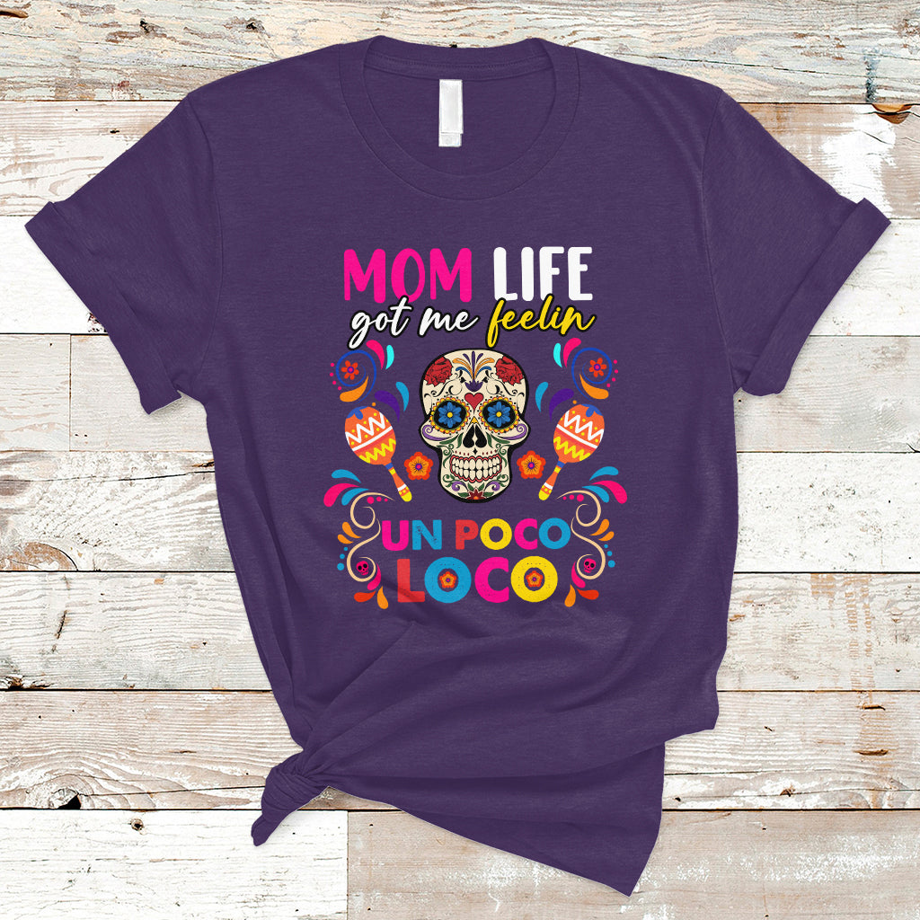 mexican-mom-t-shirt-funny-mexcian-mom-life-got-me-feeling-poco-loco-latina-latino-hispanic-gag-gifts-for-mom-mothers-day-gifts-women