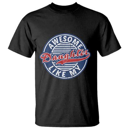 awesome-like-my-daughter-gag-gift-for-parents-day-t-shirt