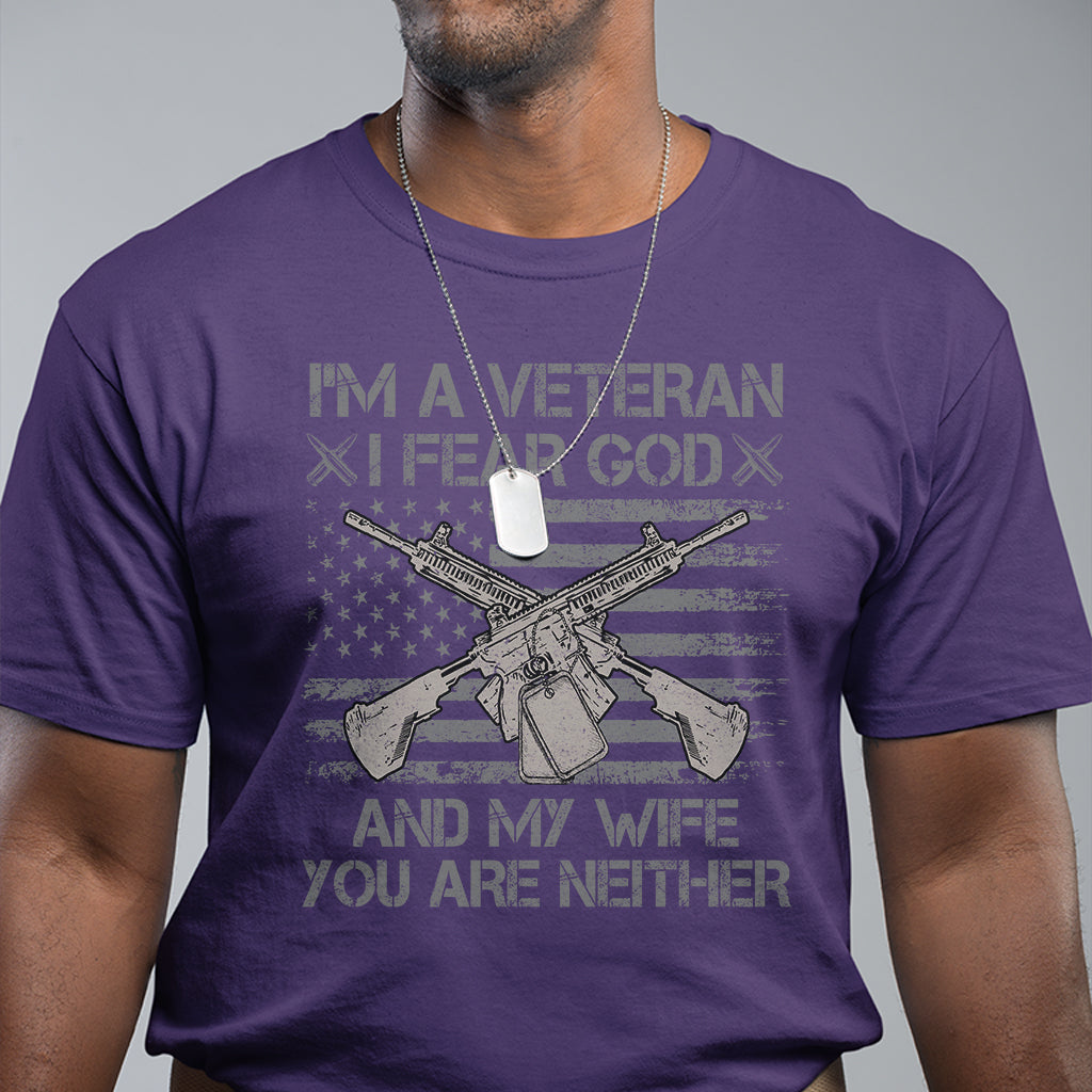 veteran-t-shirt-im-a-veteran-i-fear-god-and-my-wife-you-are-neither-us-flag-dog-tags