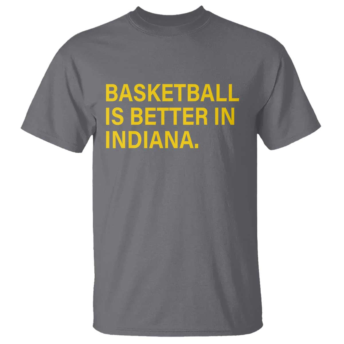 basketball-is-better-in-indiana-t-shirt-bold-yellow-statement-hoosier-hoops-fans