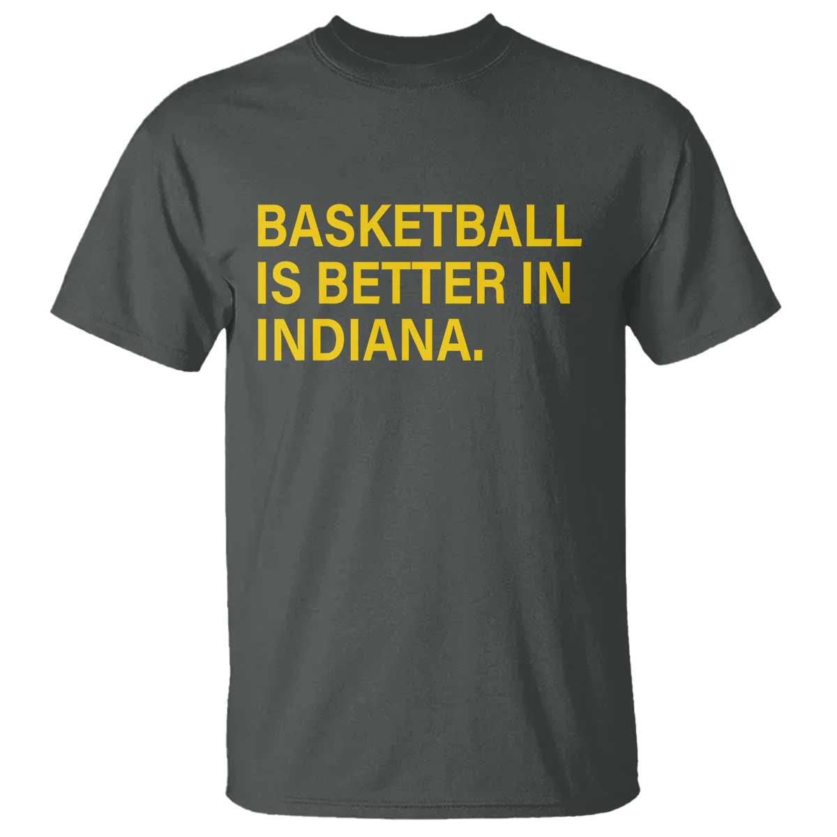 basketball-is-better-in-indiana-t-shirt-bold-yellow-statement-hoosier-hoops-fans