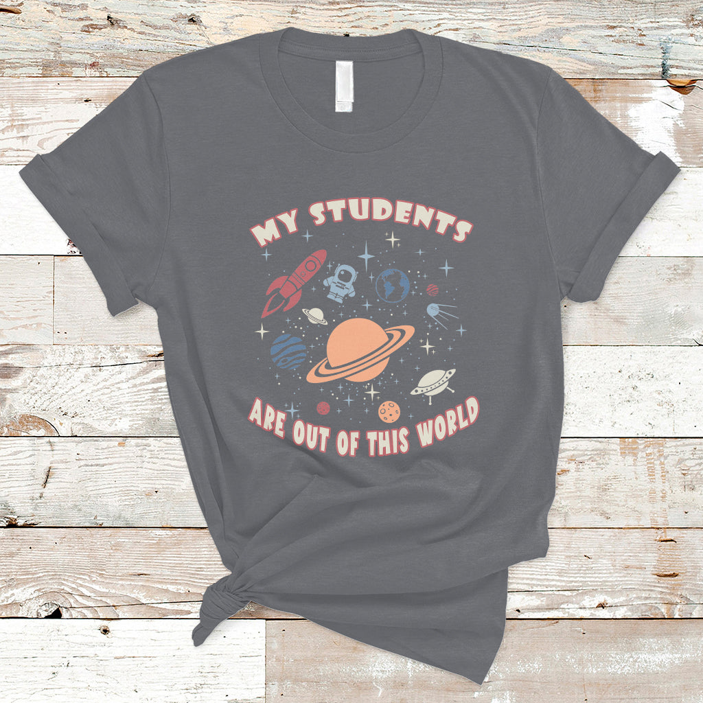 teacher-t-shirt-my-students-are-out-of-this-world-space-astronaut-teacher-t-shirt-back-to-school-shirt-gift-for-teacher-teaching