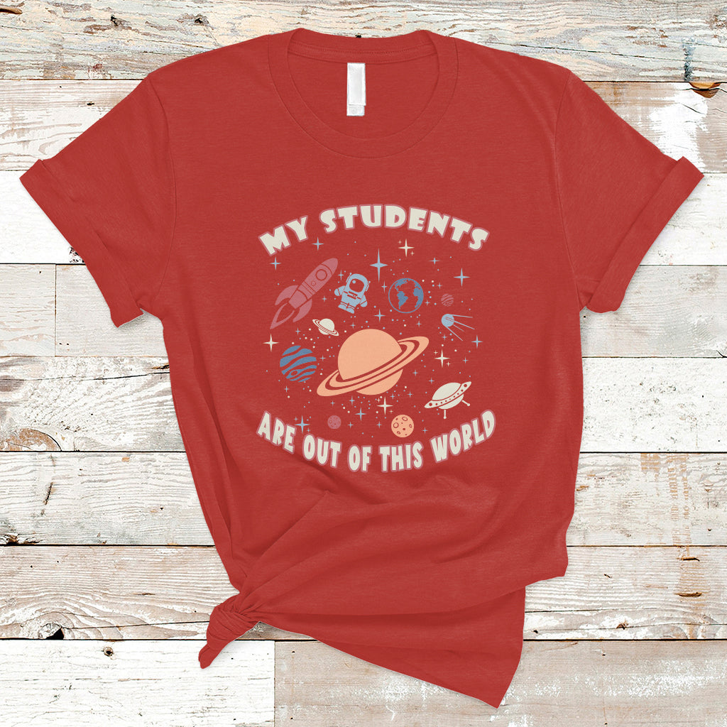teacher-t-shirt-my-students-are-out-of-this-world-space-astronaut-teacher-t-shirt-back-to-school-shirt-gift-for-teacher-teaching