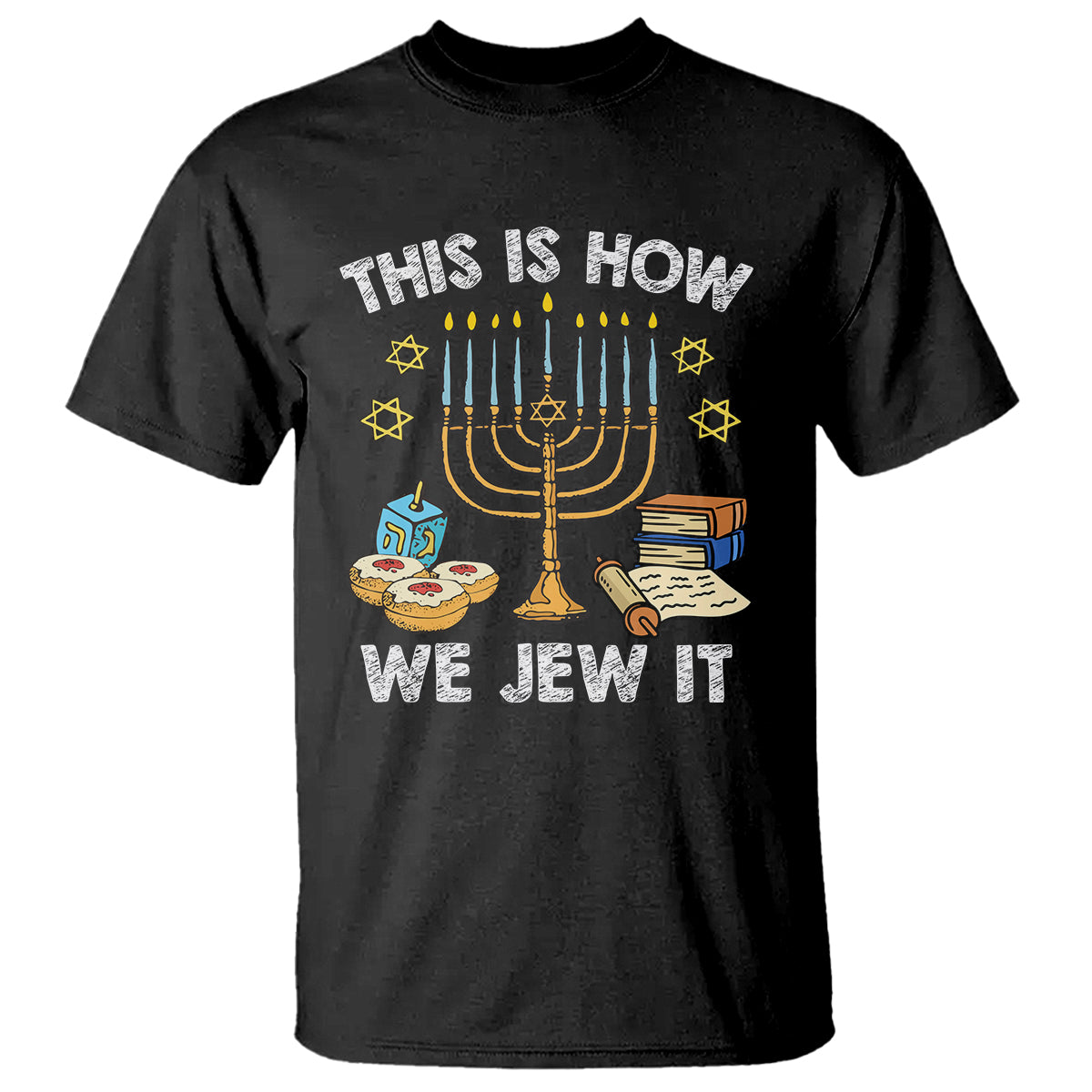 funny-hanukkah-t-shirt-this-how-we-jew-it-jewish-menorah-chanukah