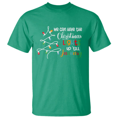 we-can-leave-the-christmas-lights-up-till-january-xmas-tree-t-shirt