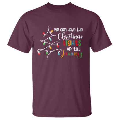we-can-leave-the-christmas-lights-up-till-january-xmas-tree-t-shirt