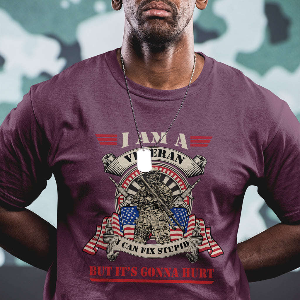 i-am-a-veteran-i-can-fix-stupid-but-its-gonna-hurt-funny-us-veteran-t-shirt
