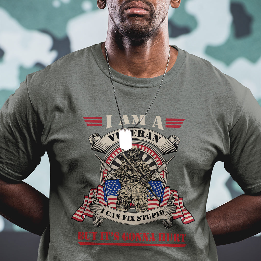 i-am-a-veteran-i-can-fix-stupid-but-its-gonna-hurt-funny-us-veteran-t-shirt
