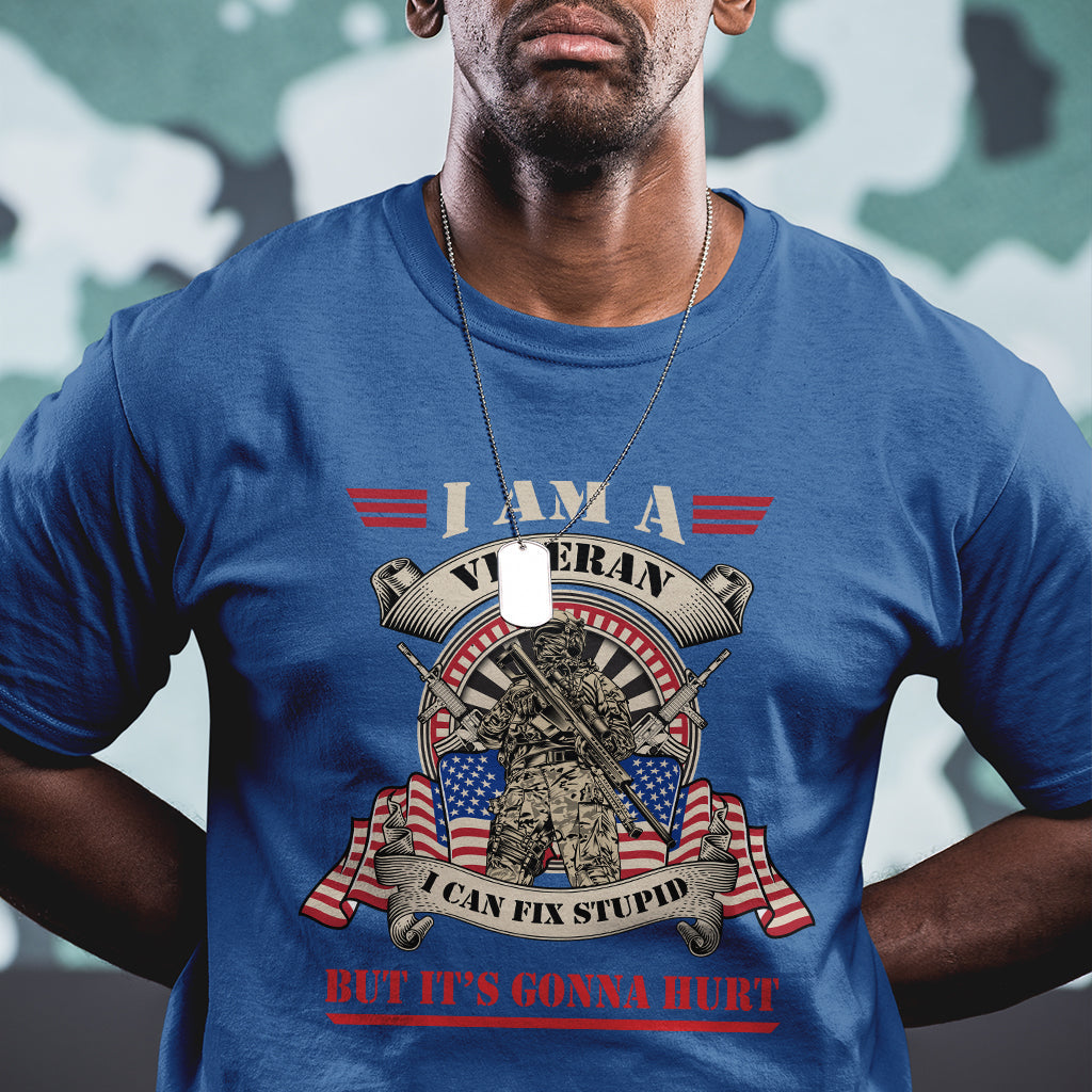 i-am-a-veteran-i-can-fix-stupid-but-its-gonna-hurt-funny-us-veteran-t-shirt