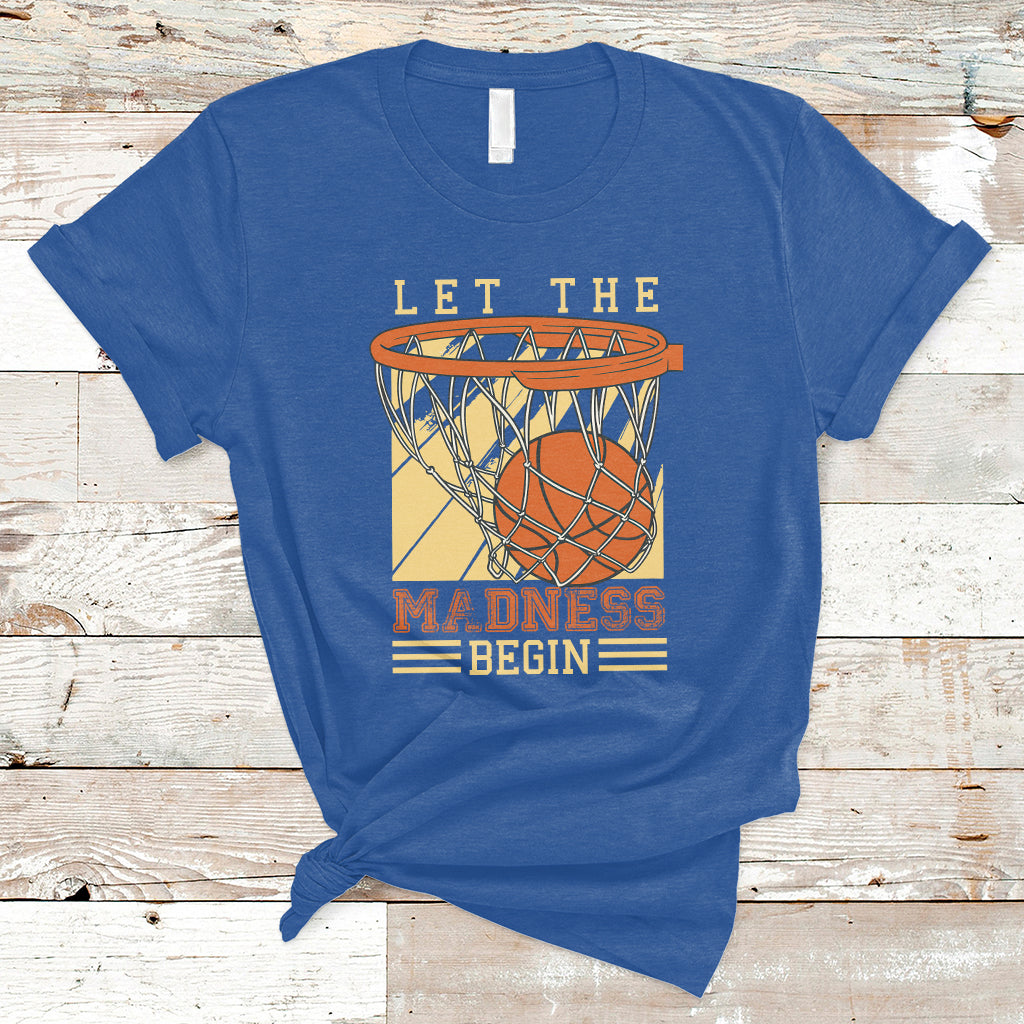 let-the-madness-begin-basketball-season-basketball-lovers-t-shirt-ts02