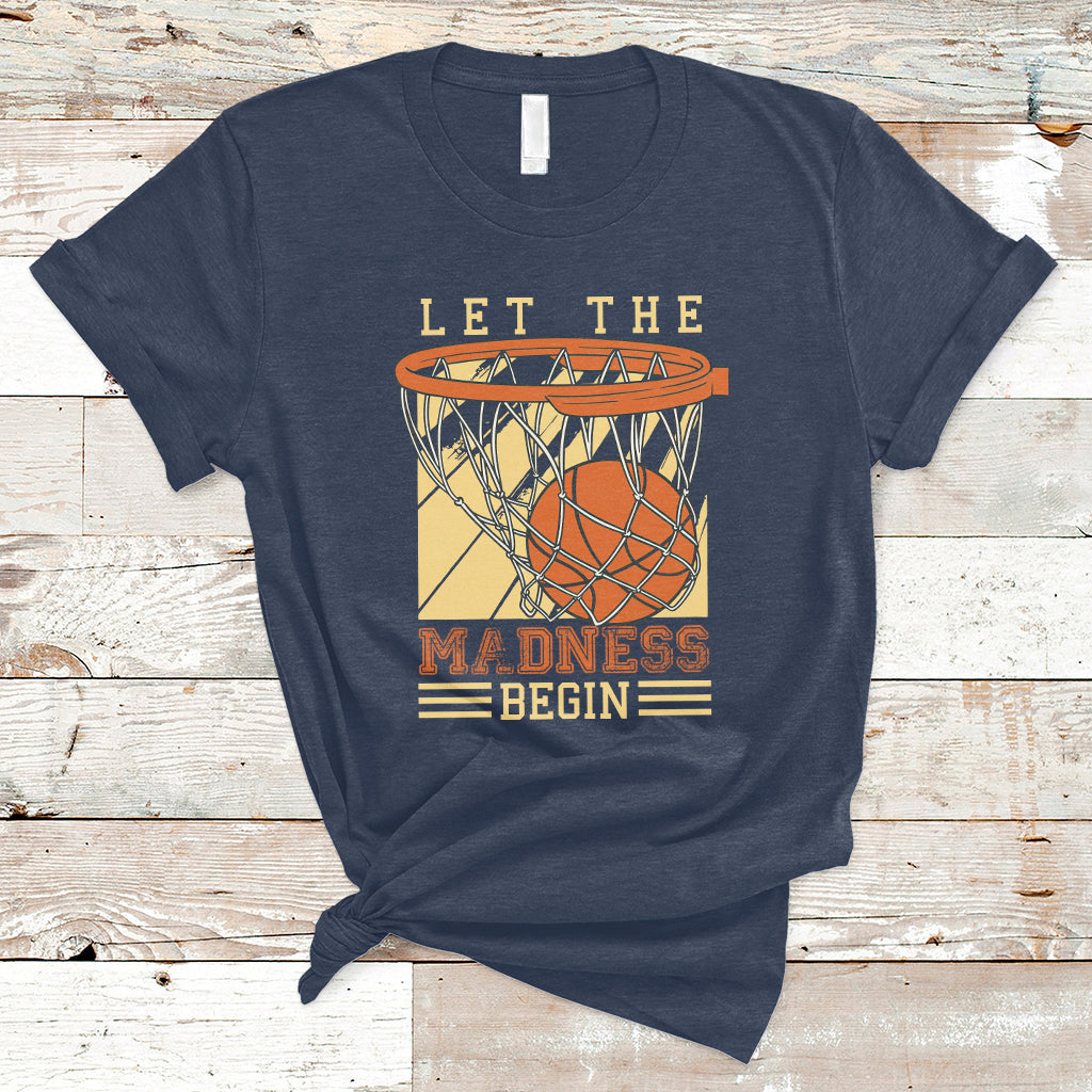 let-the-madness-begin-basketball-season-basketball-lovers-t-shirt-ts02