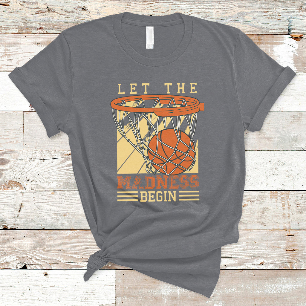 let-the-madness-begin-basketball-season-basketball-lovers-t-shirt-ts02