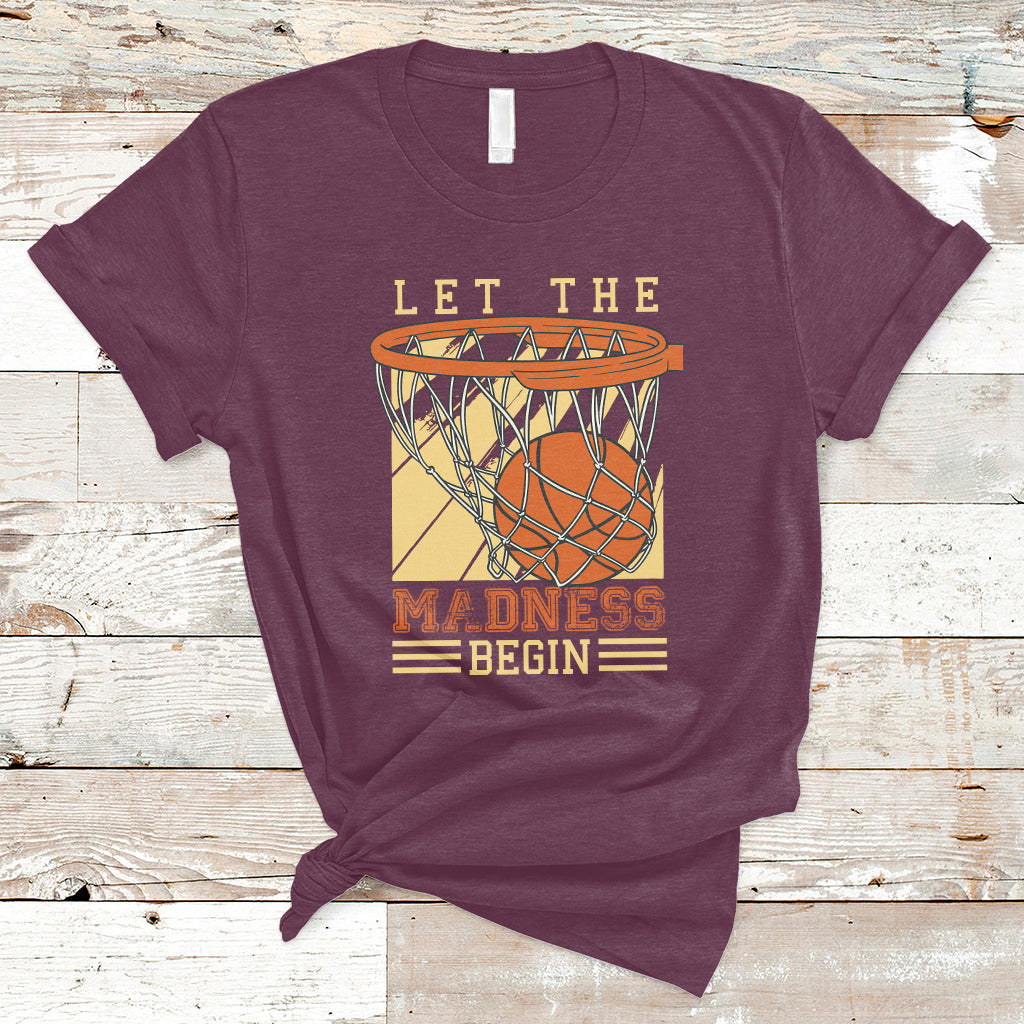 let-the-madness-begin-basketball-season-basketball-lovers-t-shirt-ts02