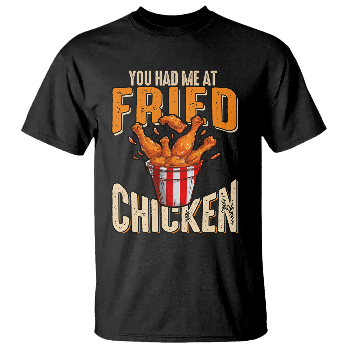 you-had-me-at-fried-chicken-t-shirt