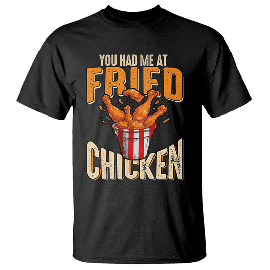 you-had-me-at-fried-chicken-t-shirt