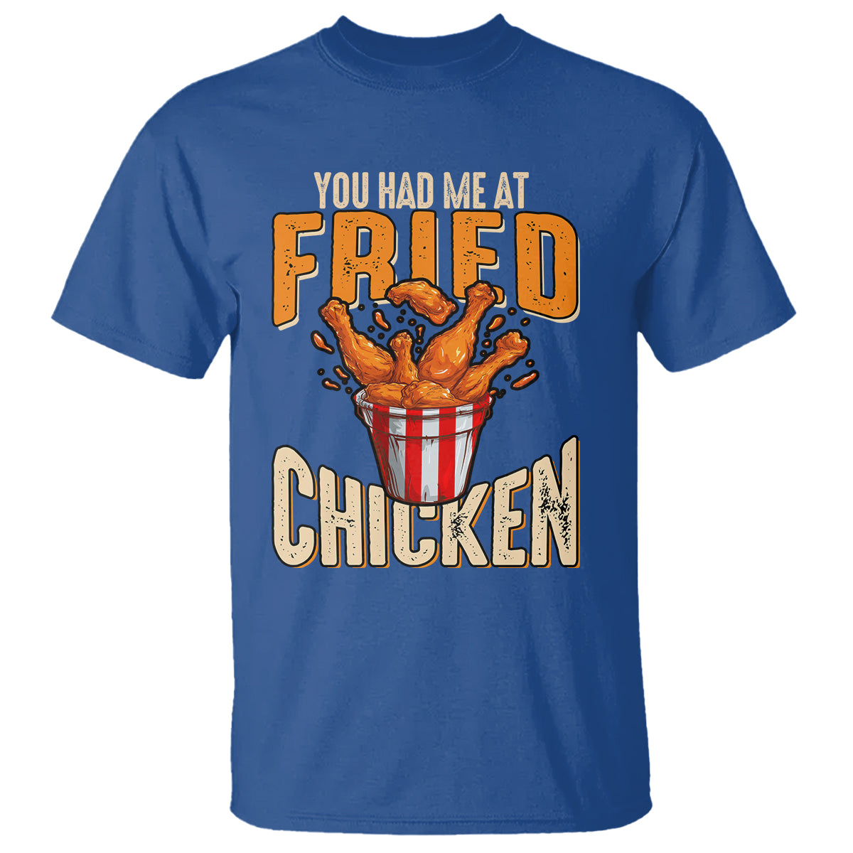 you-had-me-at-fried-chicken-t-shirt