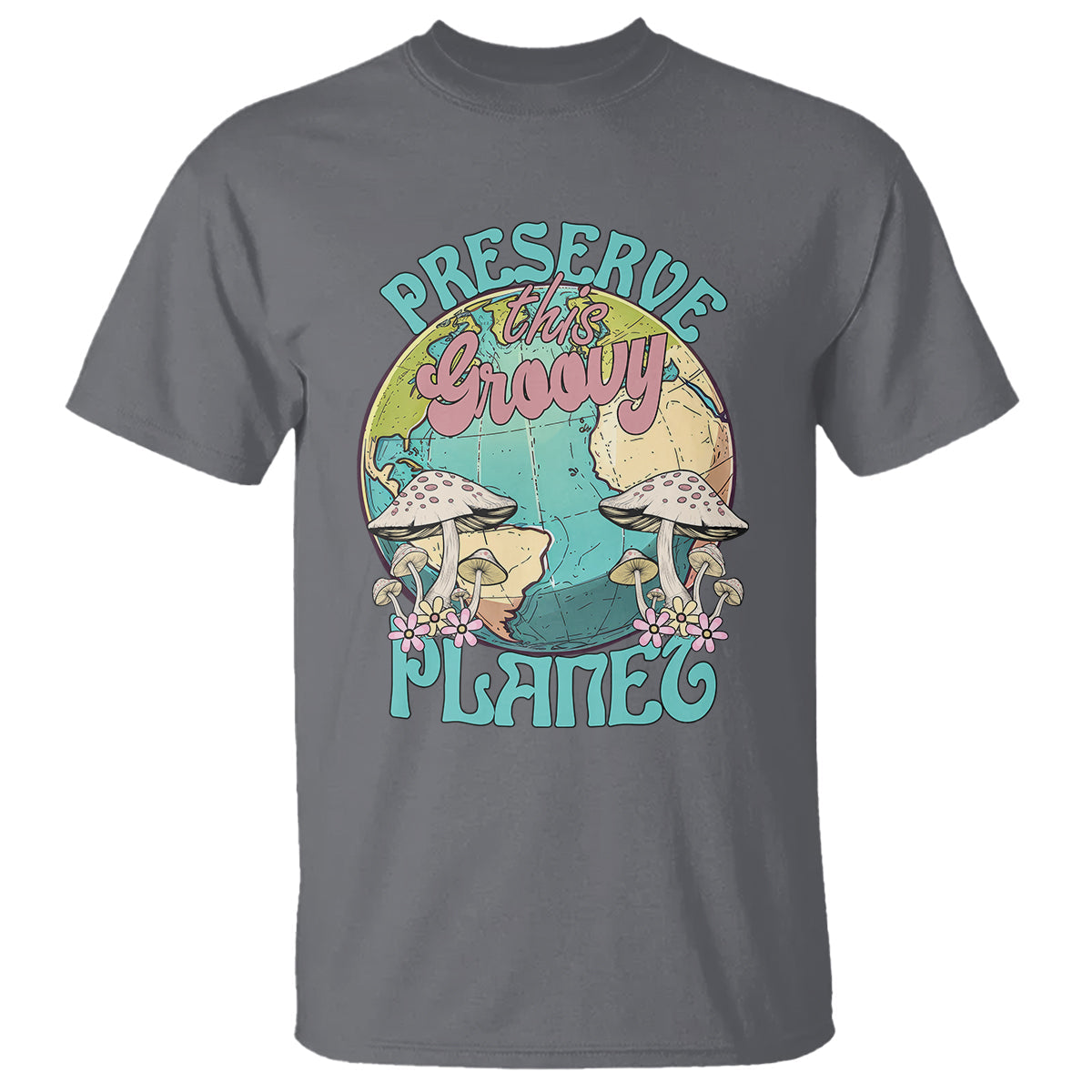 earth-day-t-shirt-preserve-this-groovy-planet