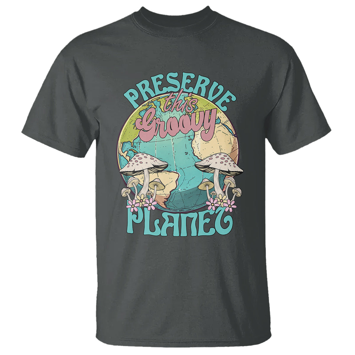 earth-day-t-shirt-preserve-this-groovy-planet
