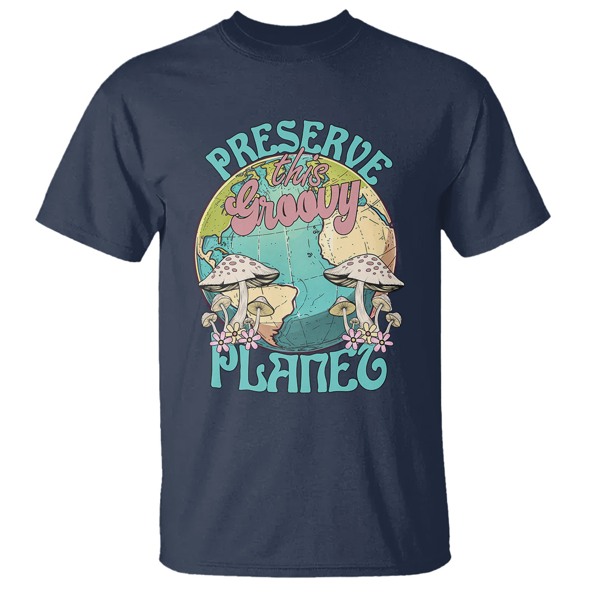 earth-day-t-shirt-preserve-this-groovy-planet