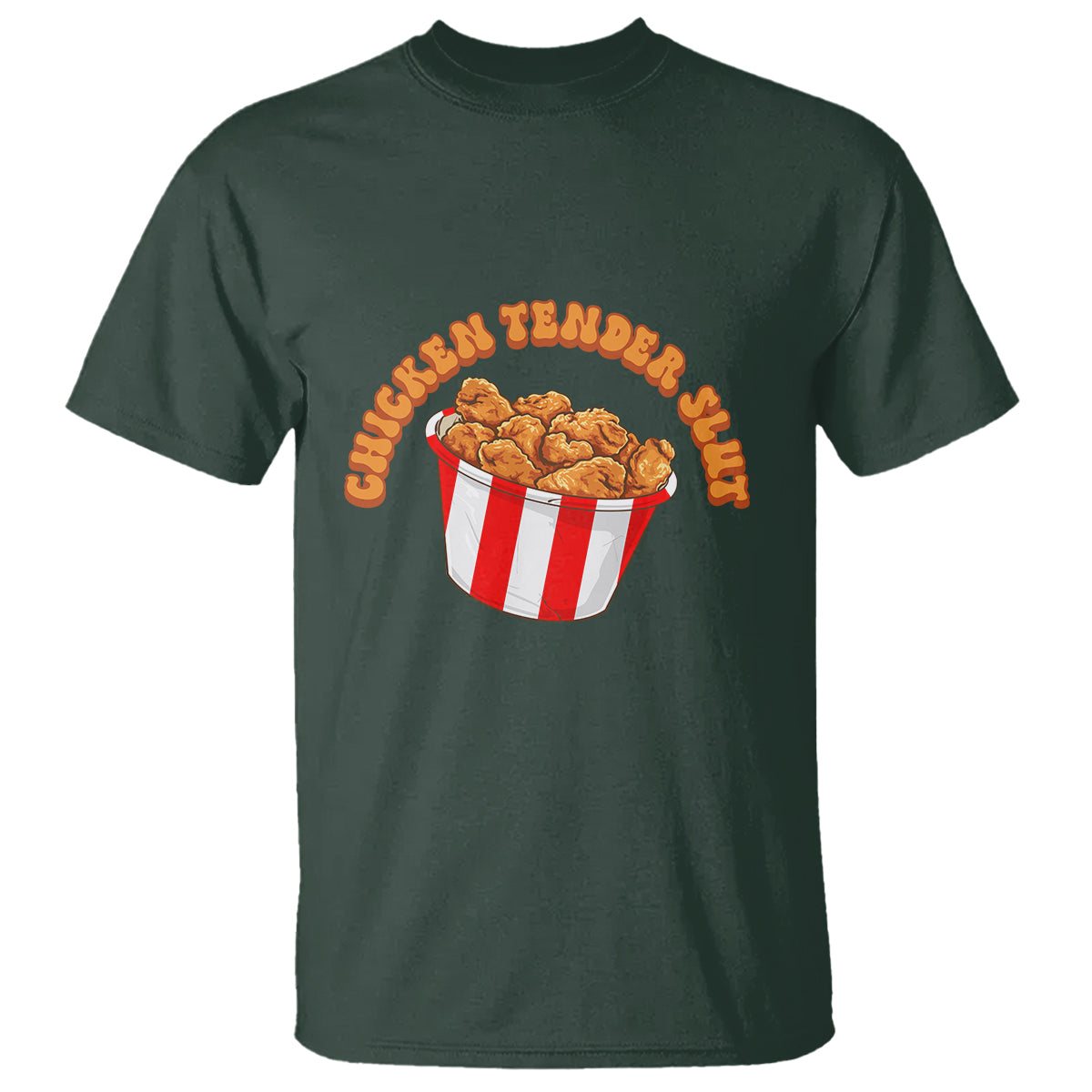 funny-chicken-tender-slut-t-shirt-tendies-bucket