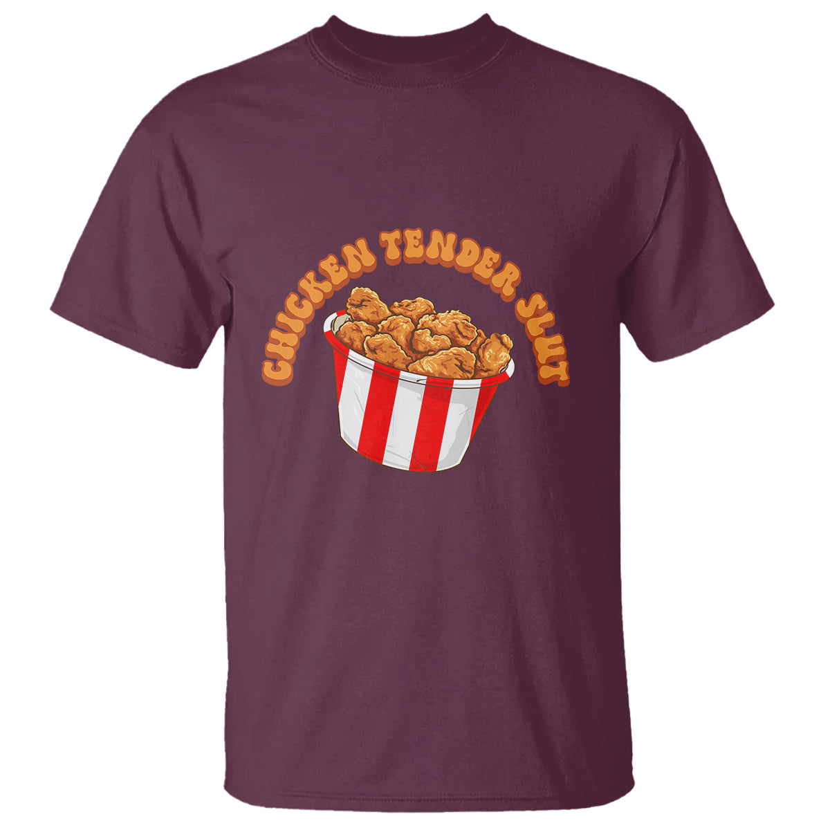 funny-chicken-tender-slut-t-shirt-tendies-bucket