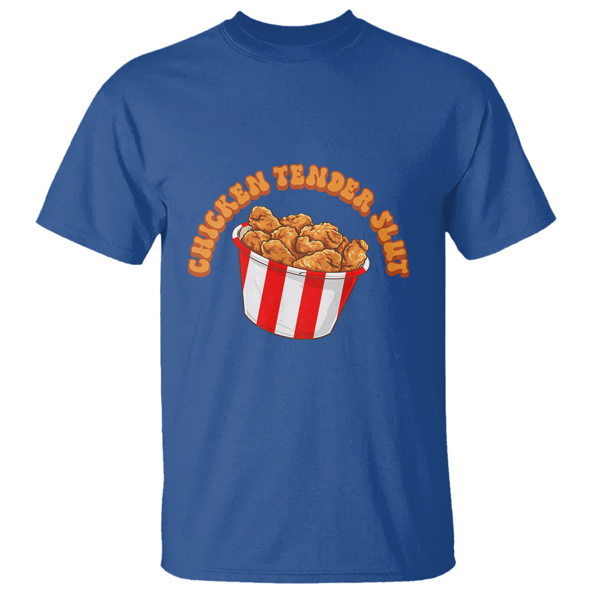 funny-chicken-tender-slut-t-shirt-tendies-bucket