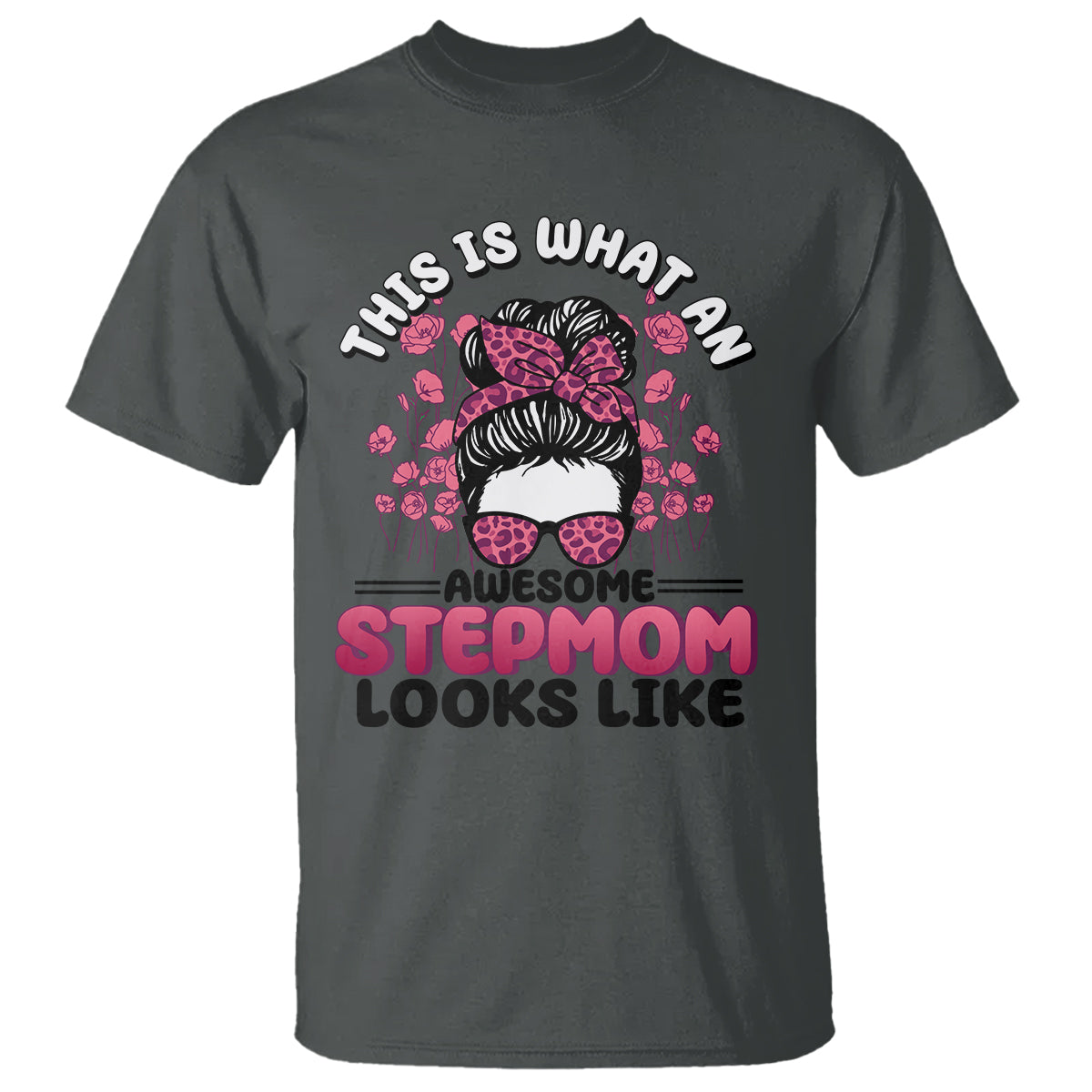 funny-bonus-mom-t-shirt-this-is-what-an-awesome-stepmom-looks-like-pink-messy-bun