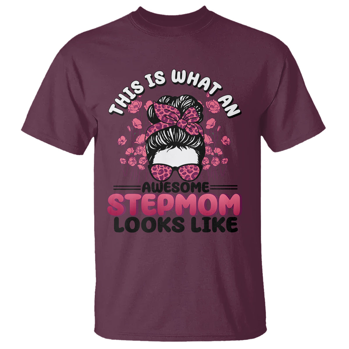funny-bonus-mom-t-shirt-this-is-what-an-awesome-stepmom-looks-like-pink-messy-bun