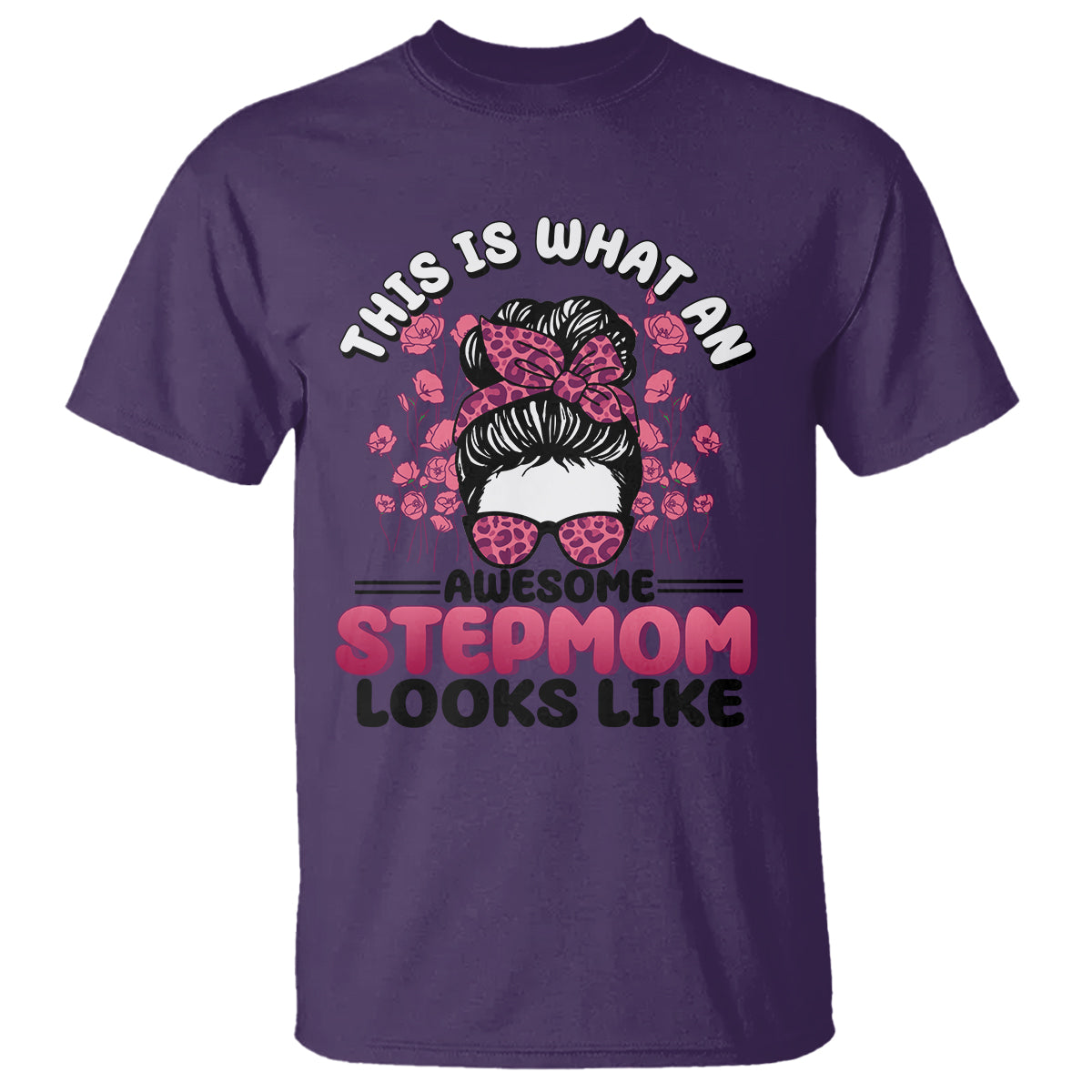 funny-bonus-mom-t-shirt-this-is-what-an-awesome-stepmom-looks-like-pink-messy-bun