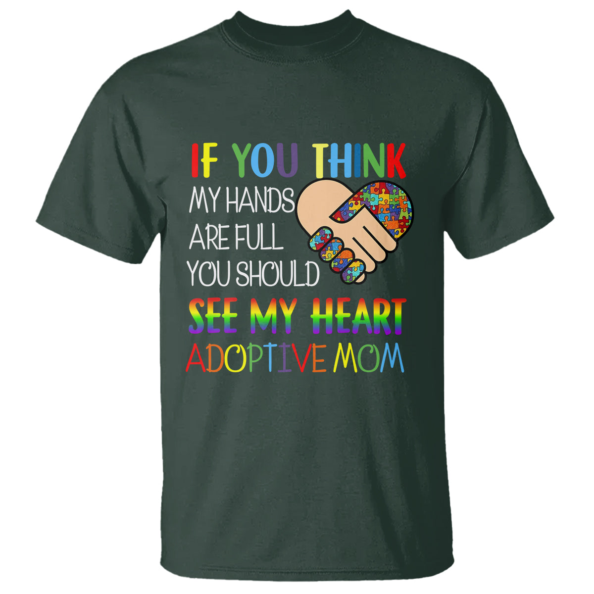 adoptive-mom-t-shirt-if-you-think-my-hands-are-full-you-should-see-my-heart-foster-mama