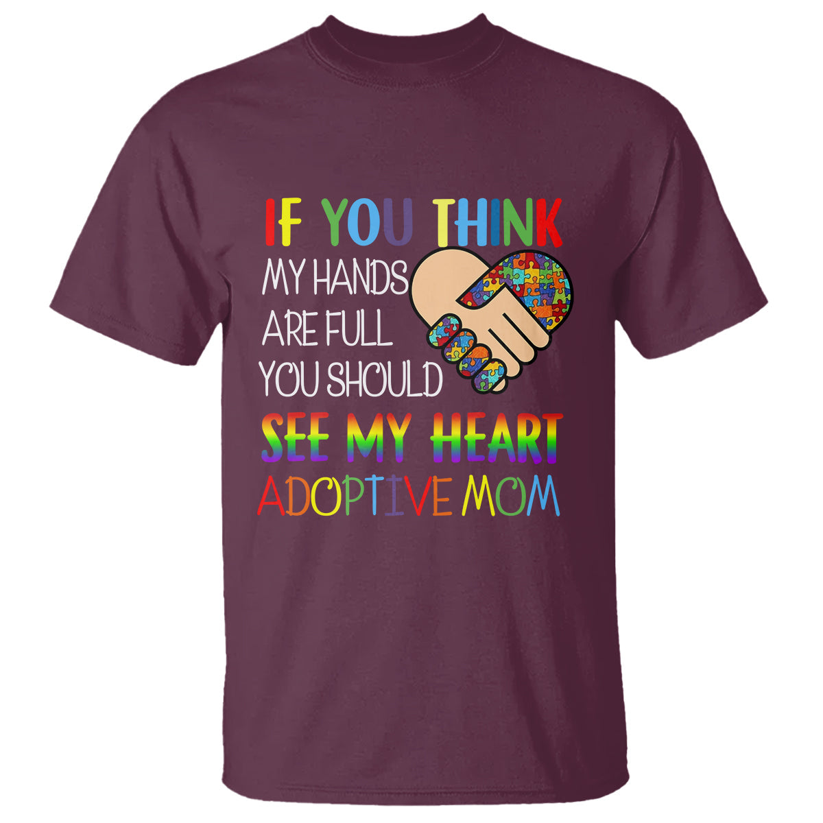 adoptive-mom-t-shirt-if-you-think-my-hands-are-full-you-should-see-my-heart-foster-mama