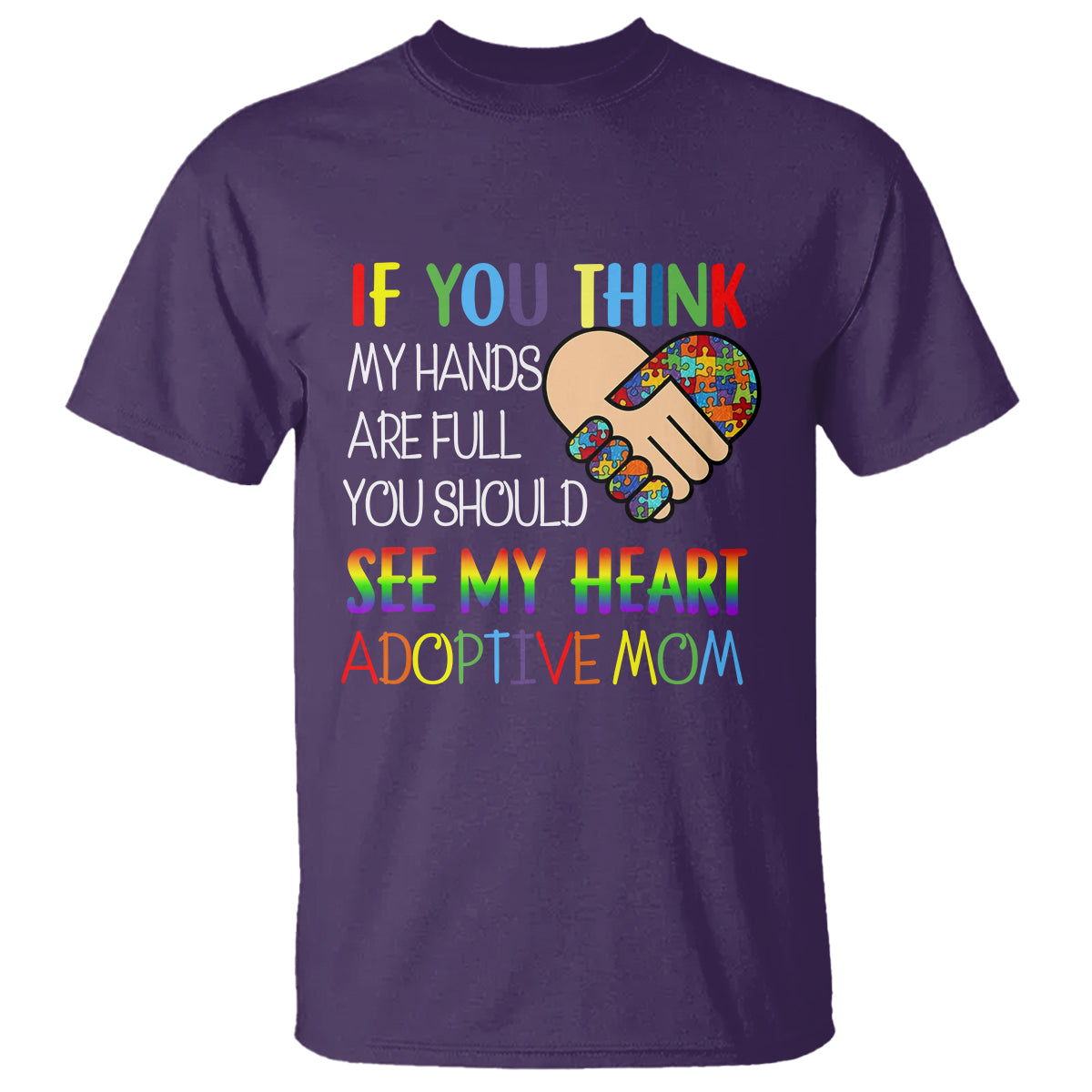 adoptive-mom-t-shirt-if-you-think-my-hands-are-full-you-should-see-my-heart-foster-mama