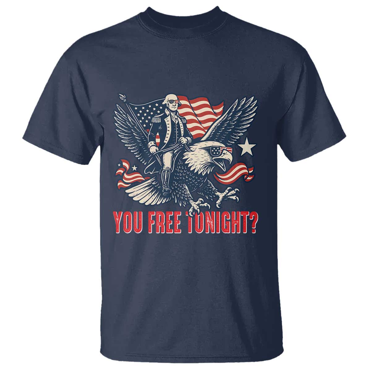 george-washington-rides-bald-eagle-t-shirt-you-free-tonight-patriotic-4th-of-july