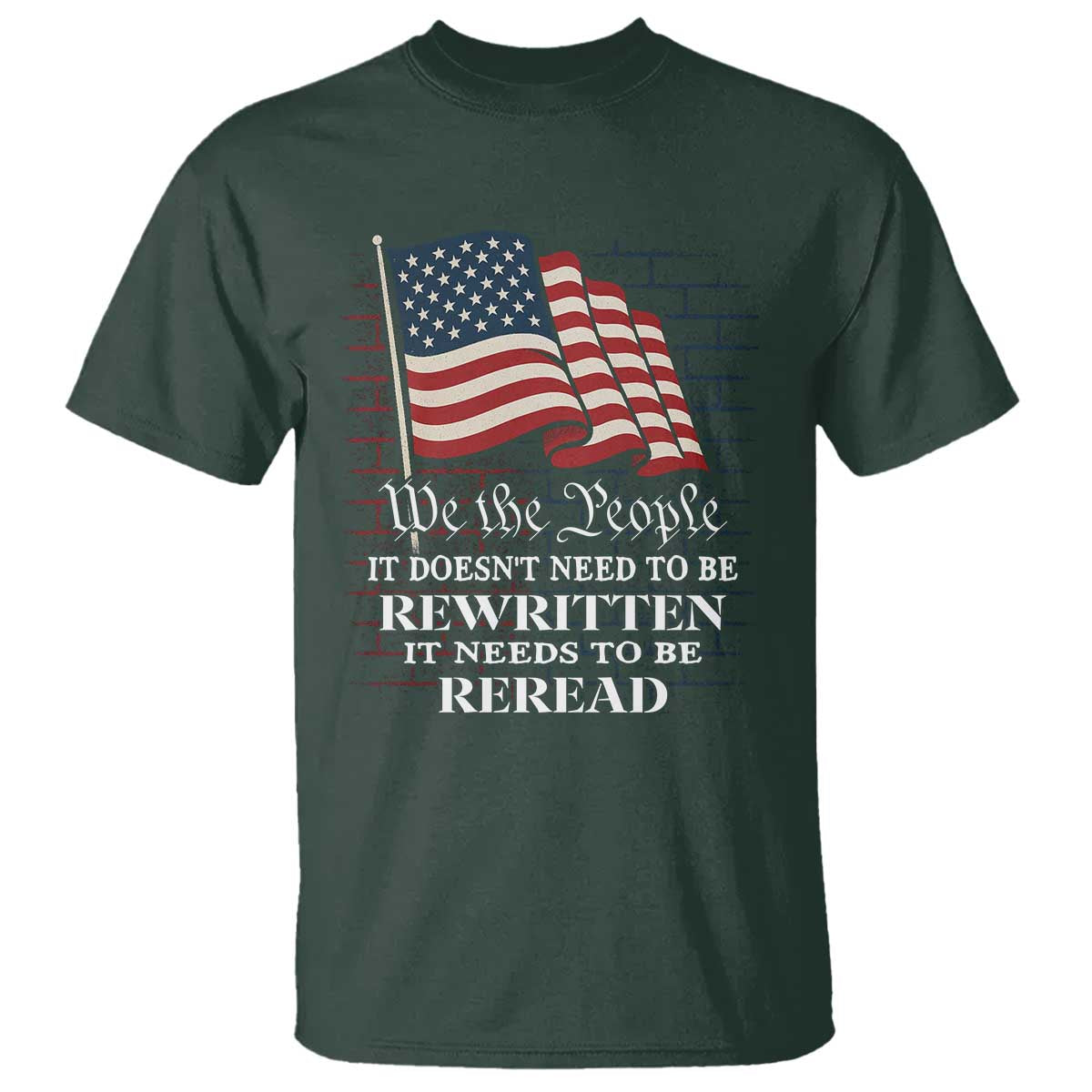 we-the-people-us-flag-t-shirt-it-needs-to-be-reread-us-constitution