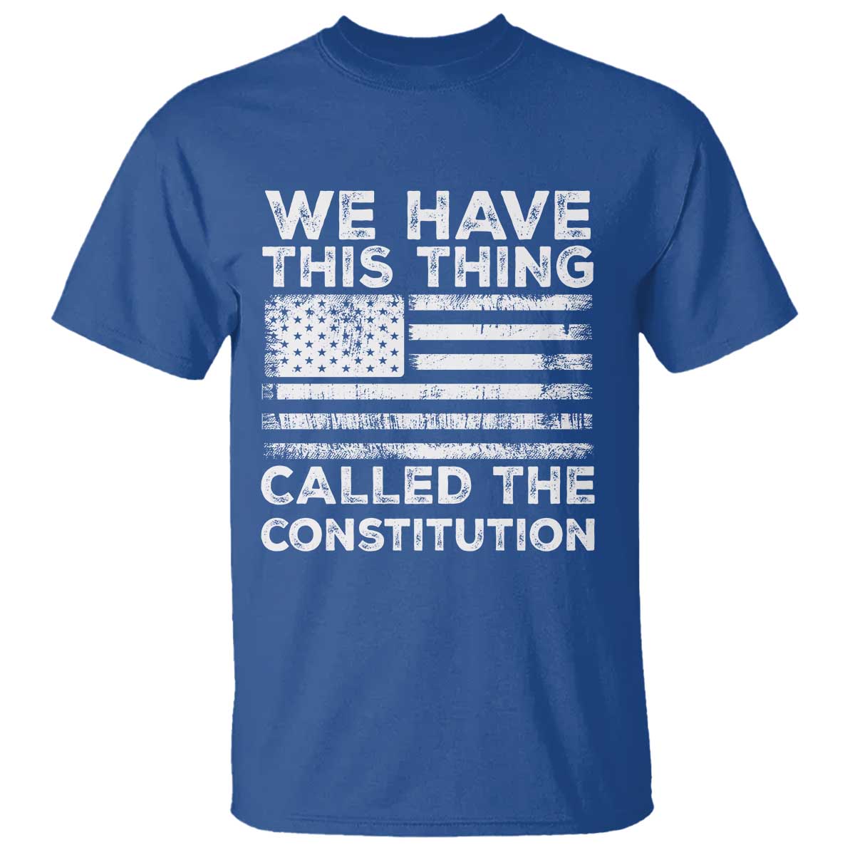 we-have-this-thing-called-the-constitution-t-shirt-patriotic-american-flag