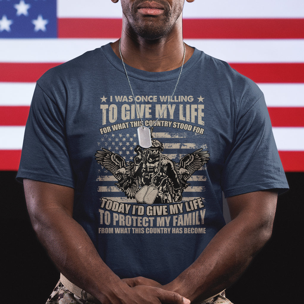 american-patriotic-t-shirt-today-id-give-my-life-to-protect-my-family-from-what-this-country-has-become