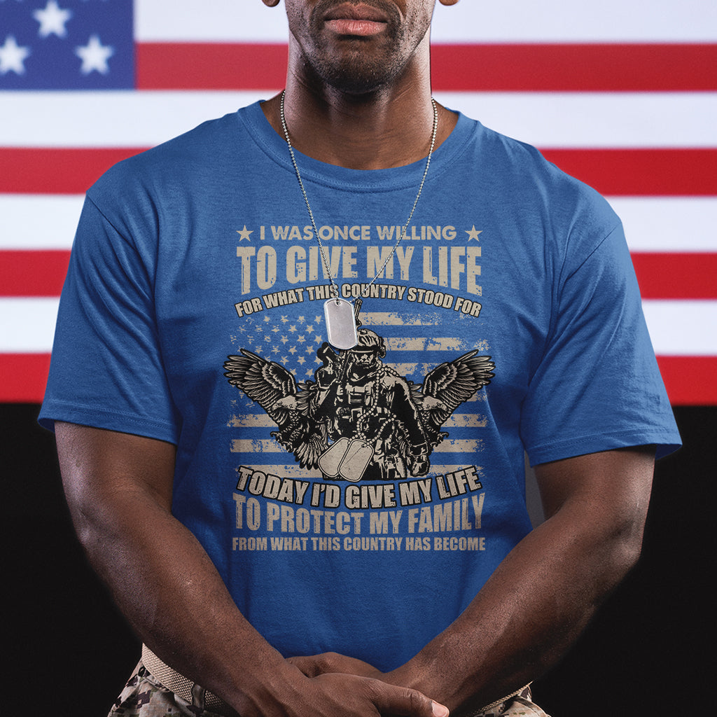 american-patriotic-t-shirt-today-id-give-my-life-to-protect-my-family-from-what-this-country-has-become