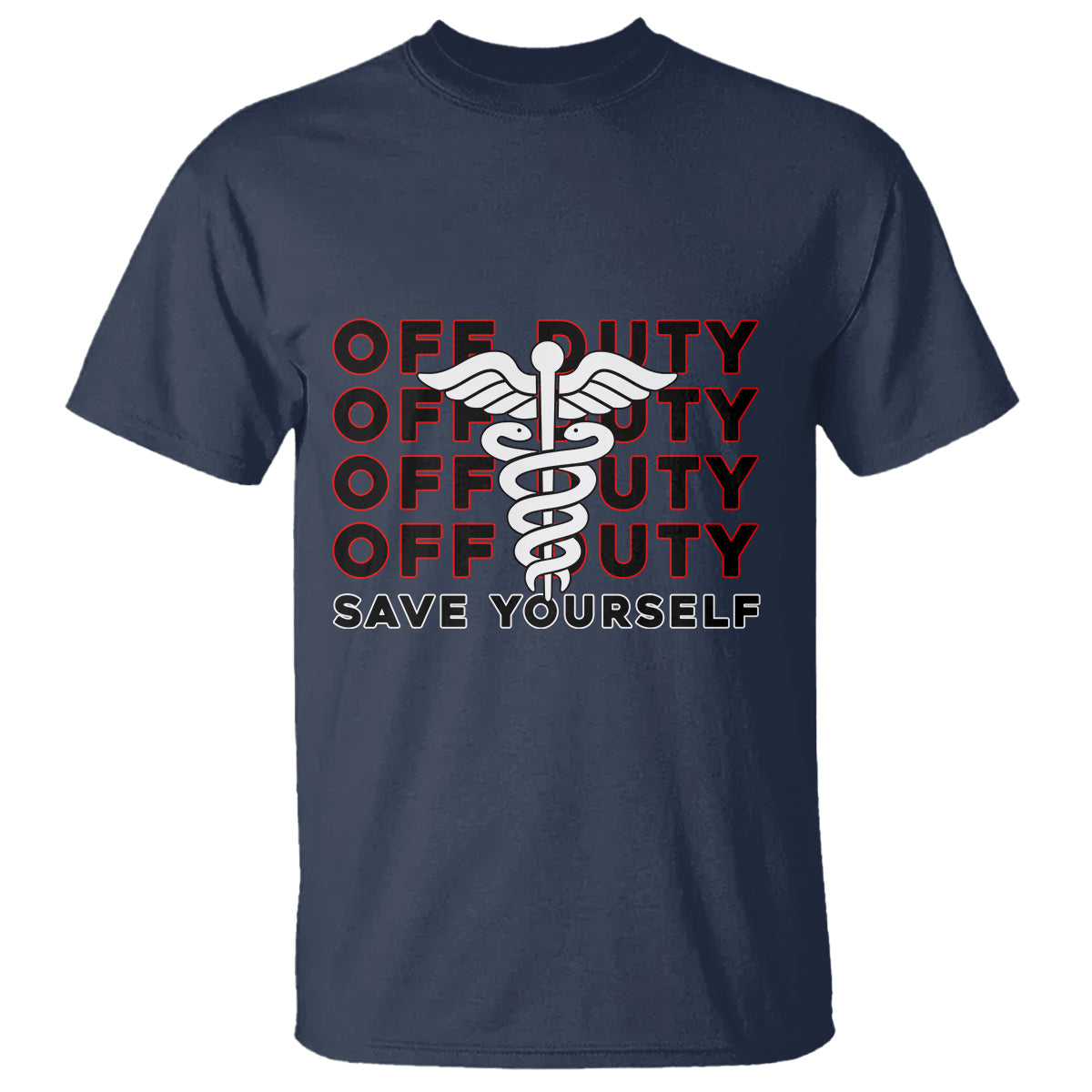 funny-nurse-t-shirt-funny-nurse-off-duty-save-yourself-first-aider-emt-ems-nurse