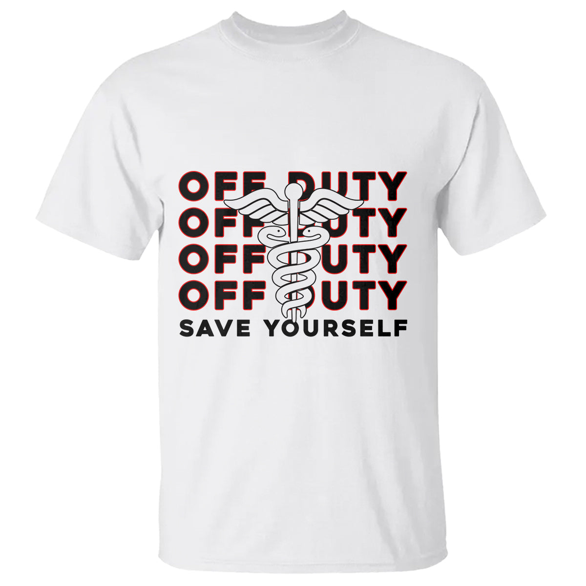 funny-nurse-t-shirt-funny-nurse-off-duty-save-yourself-first-aider-emt-ems-nurse